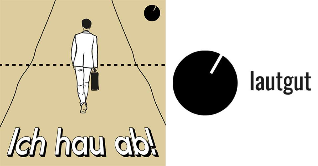 Ich hau ab!