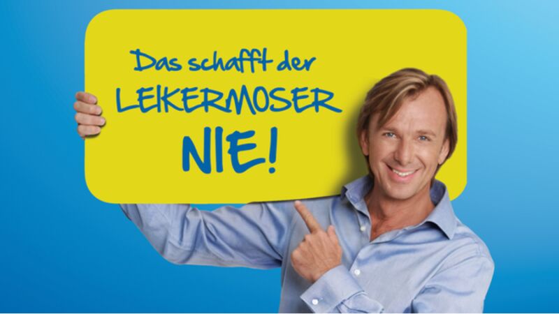 Das schafft der Leikermoser nie!