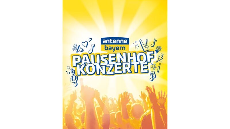ANTENNE BAYERN Pausenhofkonzerte 2022
