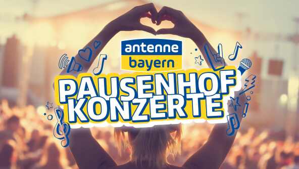 ANTENNE BAYERN Pausenhofkonzerte
