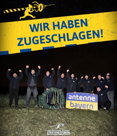ANTENNE BAYERN Maibaumklau 2025