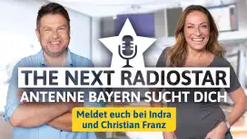 ANTENNE BAYERN sucht The next Radiostar