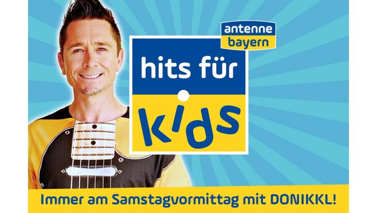 ANTENNE BAYERN Hits für Kids jetzt jeden Samstag mit KindermusikStar