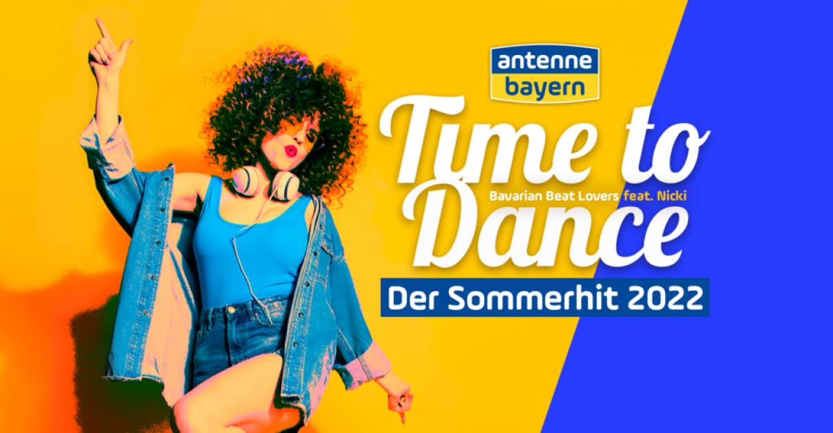„Time to Dance“, der ANTENNE BAYERN Sommerhit 2022 ANTENNE BAYERN GROUP